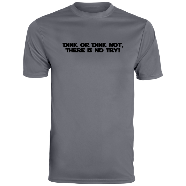Men's Dry Fit - Dink or Dink Not