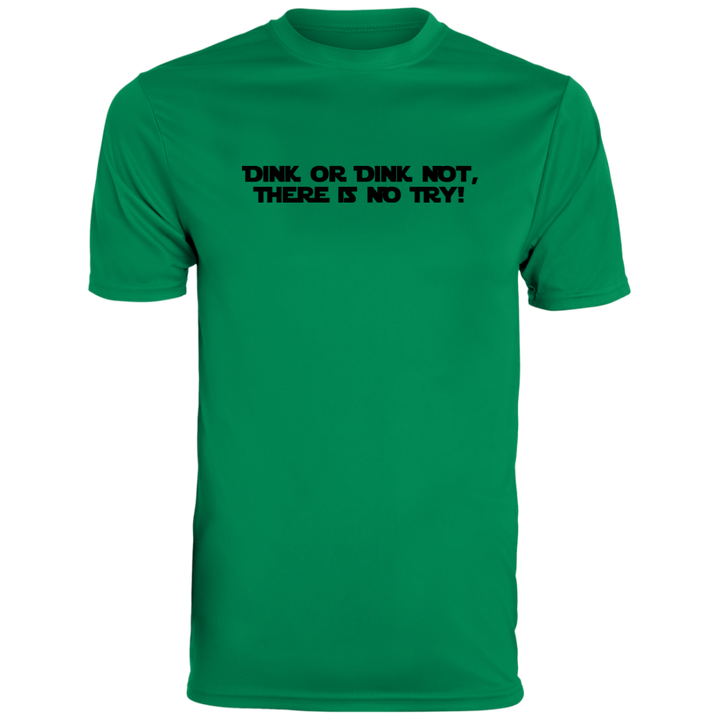 Men's Dry Fit - Dink or Dink Not