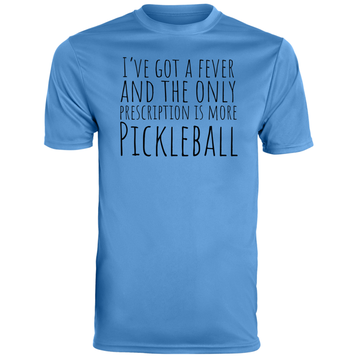 Men's Dry Fit - I've Got A Fever (black print)