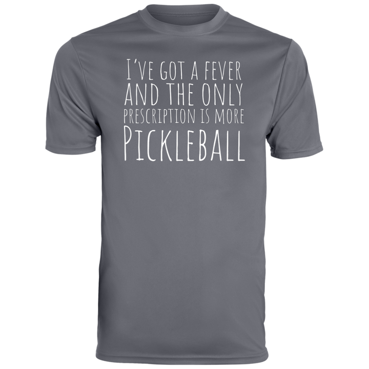 Men's Dry Fit - I've Got A Fever (white print)