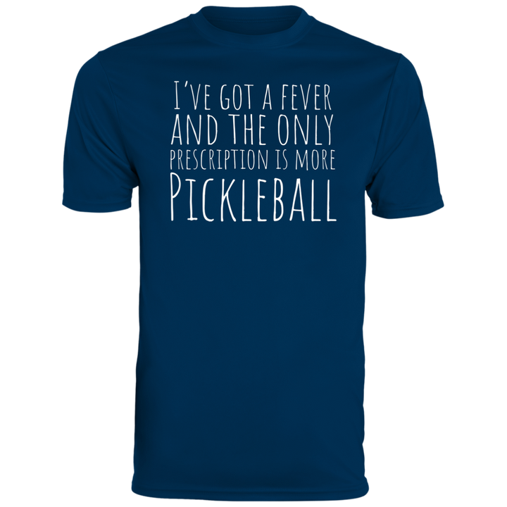 Men's Dry Fit - I've Got A Fever (white print)