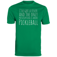 Men's Dry Fit - I've Got A Fever (white print)