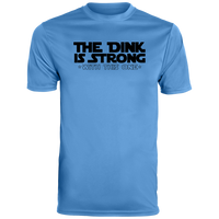 Men's Dry Fit - The Dink Is Strong