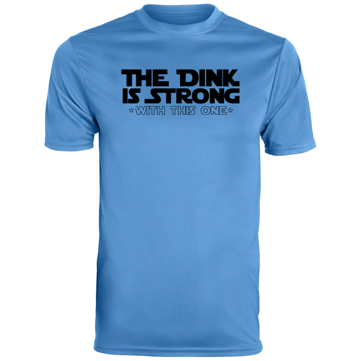 Men's Dry Fit - The Dink Is Strong