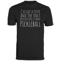 Men's Dry Fit - I've Got A Fever (white print)