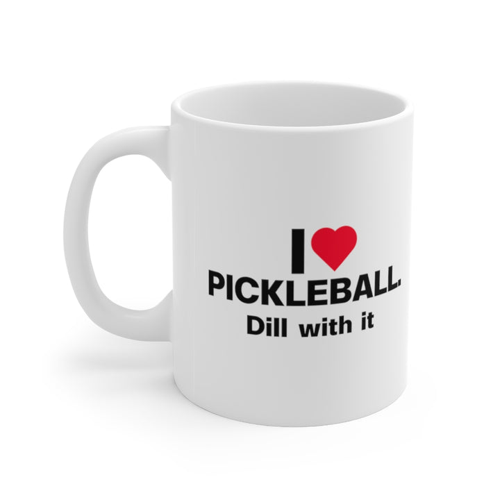 Mug - Dill With It