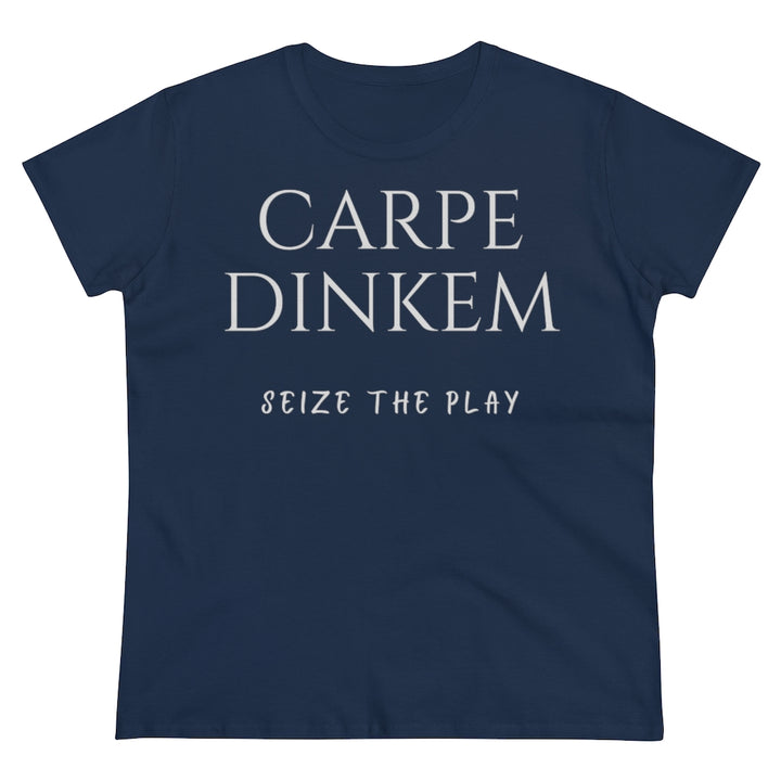 Women's T-Shirt - Carpe Dinkem