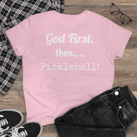 Women's T-Shirt - God First Then Pickleball