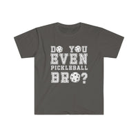 Men's T-Shirt - Do You Even Pickleball Bro