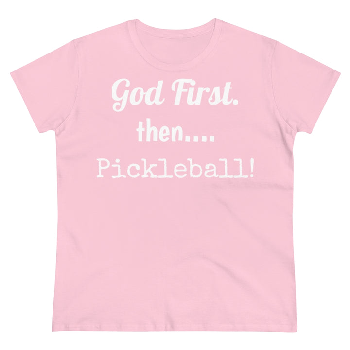 Women's T-Shirt - God First Then Pickleball