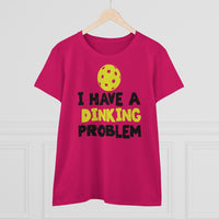 Women's T-Shirt - I have A Dinking Problem