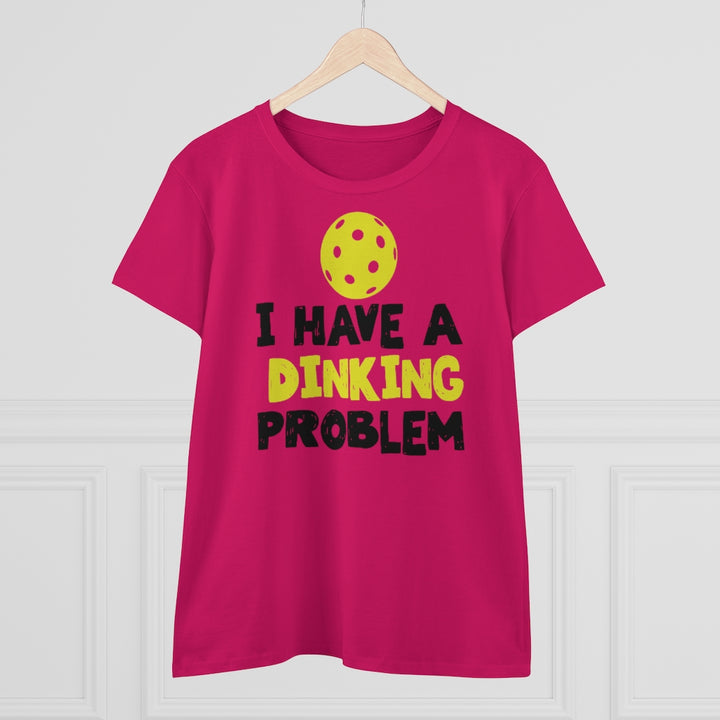 Women's T-Shirt - I have A Dinking Problem