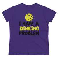 Women's T-Shirt - I have A Dinking Problem