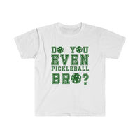 Men's T-Shirt - Do You Even Pickleball Bro
