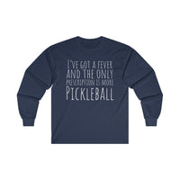Men's Long Sleeve - I've Got A Fever