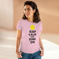 Women's T-Shirt - Keep Calm And Dink On
