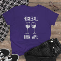 Women's T-Shirt - Pickleball Then Wine