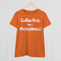 Women's T-Shirt - Coffee First Then Pickleball