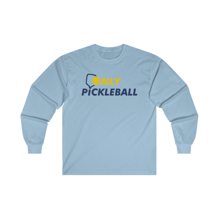 Men's Long Sleeve - Only Pickleball