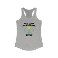 Women's Tank - This Is My Pickleball Shirt