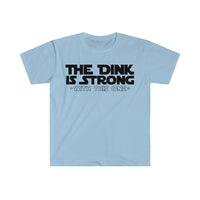 Men's T-Shirt - The Dink Is Strong With This One