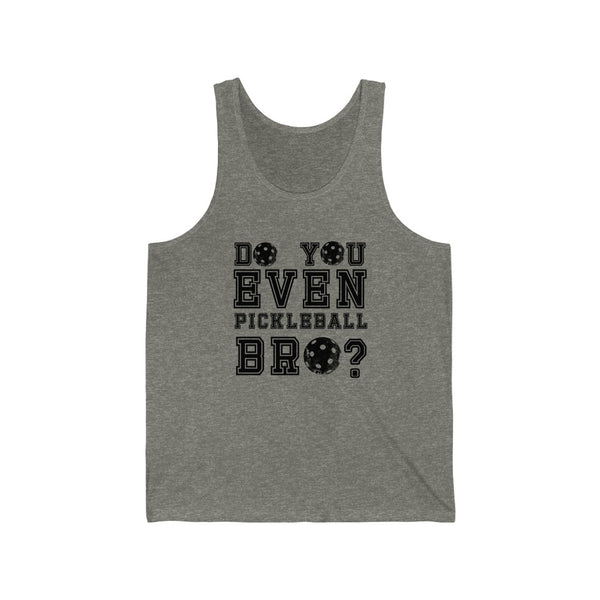 Men's Tank - Do You Even Pickleball Bro