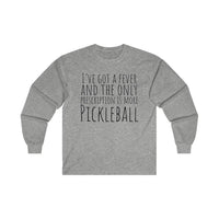 Men's Long Sleeve - I've Got A Fever