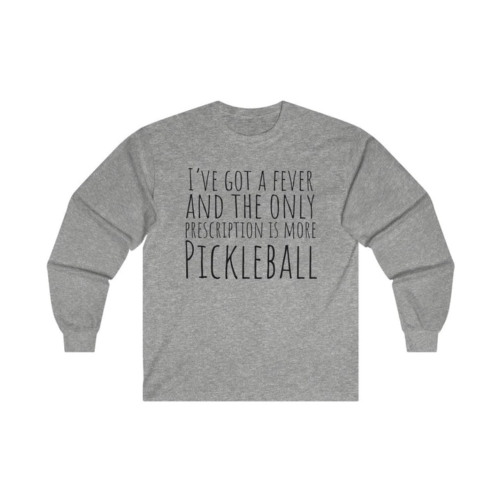 Men's Long Sleeve - I've Got A Fever