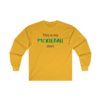 Men's Long Sleeve - This Is My Pickleball Shirt 2