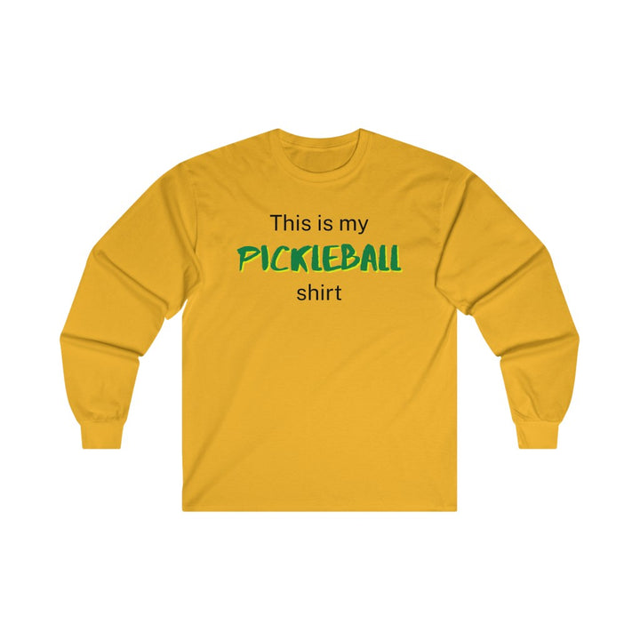Men's Long Sleeve - This Is My Pickleball Shirt 2