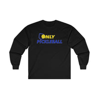 Men's Long Sleeve - Only Pickleball