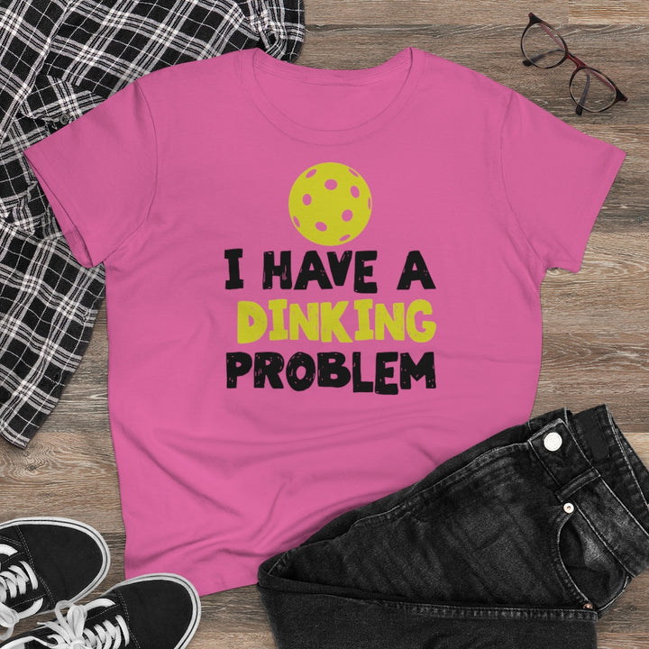 Women's T-Shirt - I have A Dinking Problem
