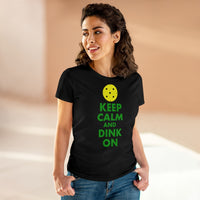 Women's T-Shirt - Keep Calm And Dink On