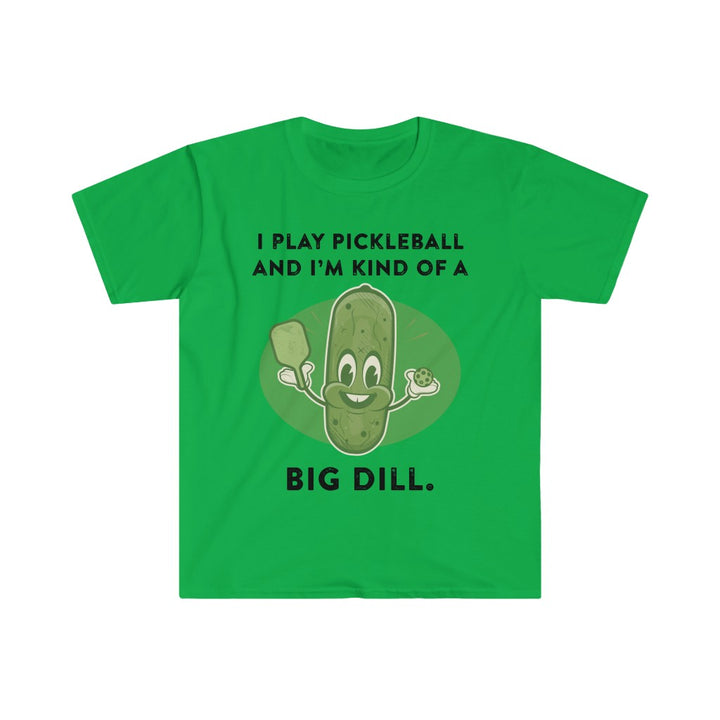 Men's T-Shirt - I'm Kind Of A Big Dill