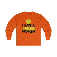 Men's Long Sleeve - I Have A Dinking Problem