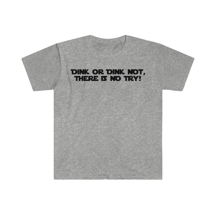 Men's T-Shirt - Dink Or Dink Not