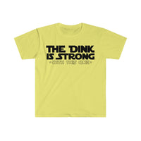 Men's T-Shirt - The Dink Is Strong With This One