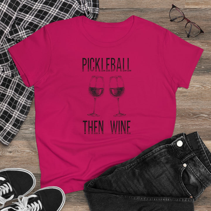 Women's T-Shirt - Pickleball Then Wine