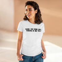 Women's T-Shirt - Dink or Dink Not