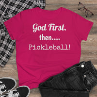 Women's T-Shirt - God First Then Pickleball