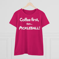 Women's T-Shirt - Coffee First Then Pickleball