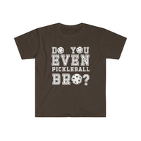Men's T-Shirt - Do You Even Pickleball Bro