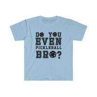 Men's T-Shirt - Do You Even Pickleball Bro