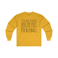 Men's Long Sleeve - I've Got A Fever