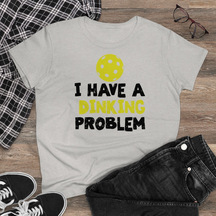 Women's T-Shirt - I have A Dinking Problem