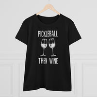 Women's T-Shirt - Pickleball Then Wine