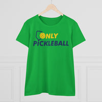 Women's T-Shirt - Only Pickleball - Free w/orders over $100