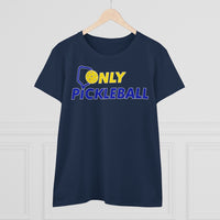 Women's T-Shirt - Only Pickleball - Free w/orders over $100
