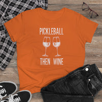 Women's T-Shirt - Pickleball Then Wine
