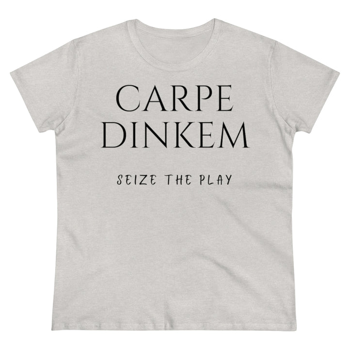 Women's T-Shirt - Carpe Dinkem
